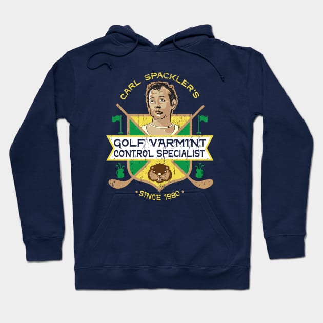 Carl Spackler Varmint Specialist Hoodie by Alema Art